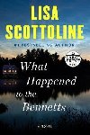 What Happened to the Bennetts - Scottoline Lisa