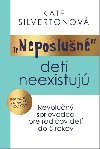 Neposlun deti neexistuj - Kate Silverton