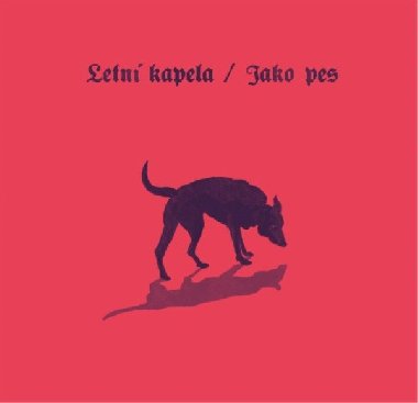 Jako pes - CD - Letn kapela