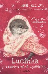 Lucinka a zachrnn vydika - Anne Boothov