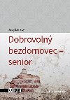 Dobrovoln bezdomovec - senior - Juraj Kalnick