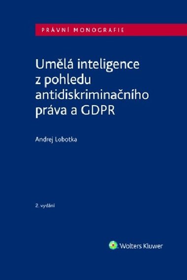 Uml inteligence z pohledu antidiskriminanho prva a GDPR - Andrej Lobotka