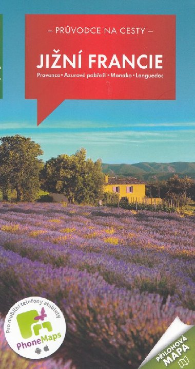 Jin Francie prvodce na cesty s piloenou mapou (Provence, Azurtov pobe, Monako, Languedoc) - Zbynk Kapar