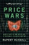 Price Wars : How Chaotic Markets Are Creating a Chaotic World - Russell Rupert
