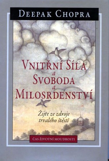 Vnitn sla a svoboda a milosrdenstv - Deepak Chopra