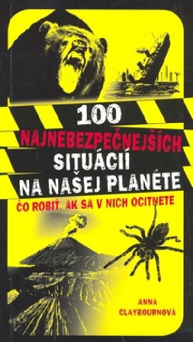 100 najnebezpenejch situci na naej plante - Anna Claybourne