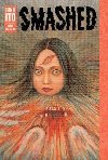 Smashed: Junji Ito Story Collection - Ito Junji