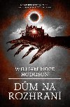 Dm na rozhran - William Hope Hodgson