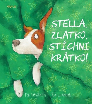 Stella, zlatko, stchni krtko! - 