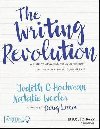 The Writing Revolution : A Guide to Advancing Thinking Through Writing in All Subjects and Grades - Hochman Judith C.