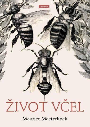 Život včel - Maeterlinck Maurice