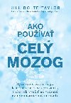 Ako pouva cel mozog - Jill Bolte Taylor