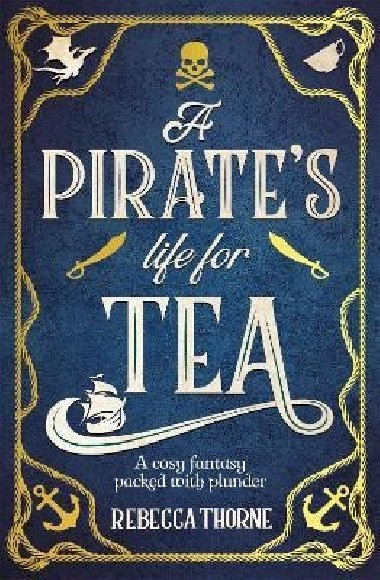 Pirates Life for Tea - Thorne Rebecca