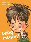 Lebo musm! - Gabriela Futov