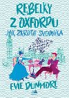 Rebelky z Oxfordu 2 - Jak zkrotit svdnka - Evie Dunmore