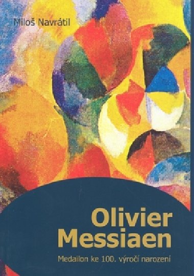 Olivier messiaen - Milo Navrtil