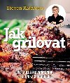 Jak grilovat. Velk ilustrovan kniha o technikch barbecue - Steven Raichlen
