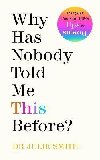 Why Has Nobody Told Me This Before? - Smith Julie