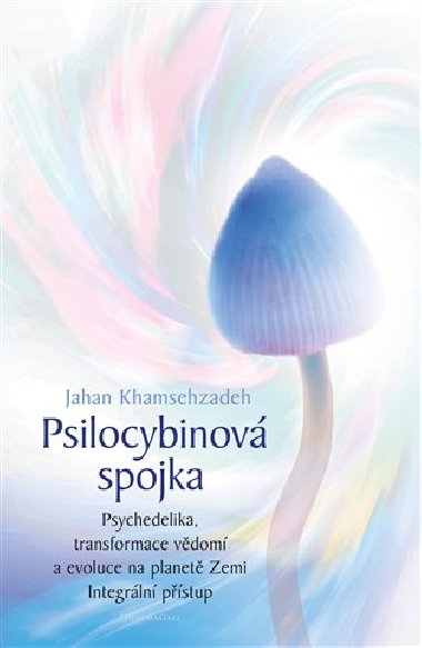 Psilocybinov spojka - Jahan Khamsehzadeh