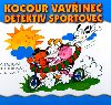 Kocour vavinec detektiv sportovec - Dagmar Lhotov; Zdenk K. Slab