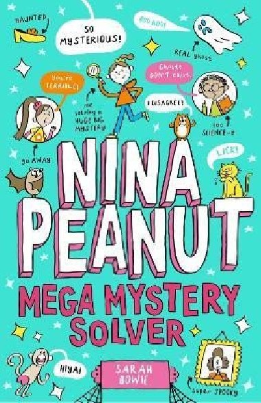 Nina Peanut: Mega Mystery Solver (Book 2) - Bowie Sarah