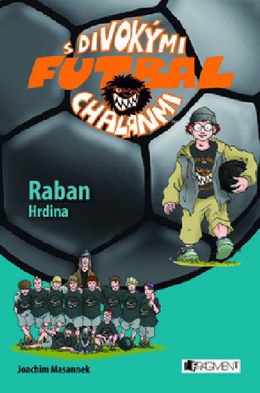 Raban hrdina - Joachim Masannek; Jan Birck
