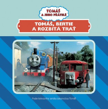 Tom, bertie a rozbit tra - 