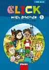 Click with Friends 3 - Hybridn uebnice anglitina pro 5. ronk Z - Miluka Karskov; Ji dek; Kateina Dvokov