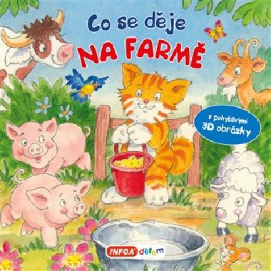 Co se děje na farmě? Leporelo s pohyblivými 3D obrázky - neuveden