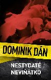 Nestydat nevitko - Dominik Dn