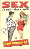 Sex je umt, chtt a vdt - Paul Joannides