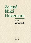 Zelen blik Hilversum - Ivan Wernisch