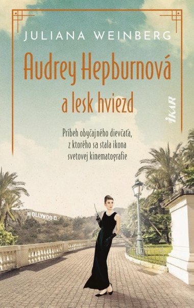Audrey Hepburnov a lesk hviezd (slovensky) - Weinbergov Juliana