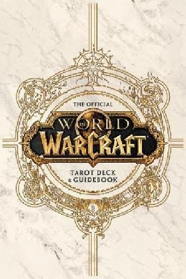 World of Warcraft: The Official Tarot Deck and Guidebook - Flynn Ian