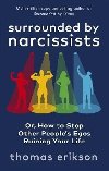 Surrounded by Narcissists - Erikson Thomas