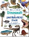 Dinosaui a prehistorick ivot - Ohromujc svt pravkch tvor a rostlin - Dean R. Lomax