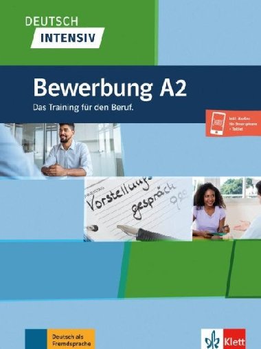 Deutsch intensiv - Bewerbungstraining A2 - Schnack Arwen