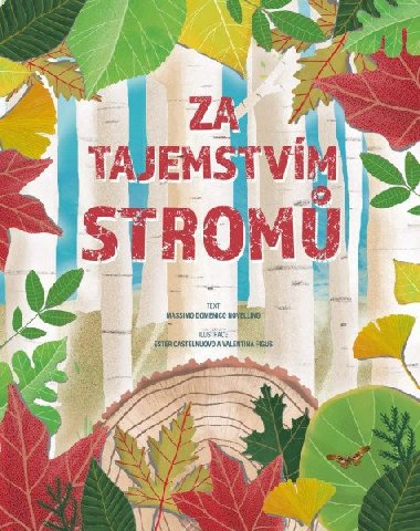 Za tajemstvm strom - Massimo Domenico Novellino; Ester Castelnuovo; Valentino Figus