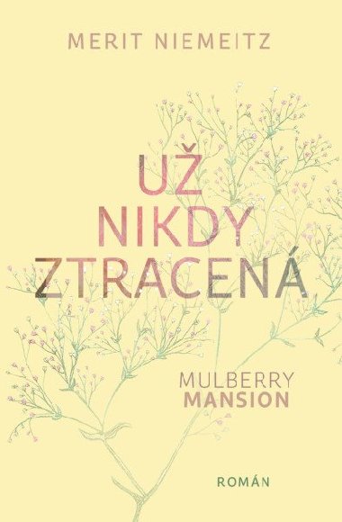 Mulberry Mansion 2 - U nikdy ztracen - Merit Niemeitz