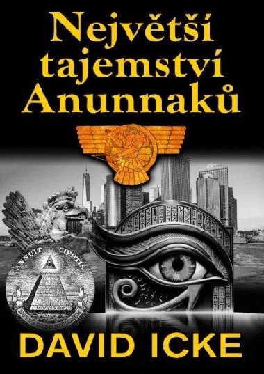 Nejvt tajemstv Anunnak - David Icke