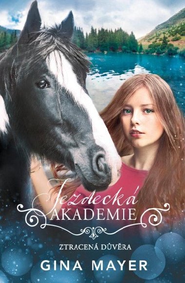 Jezdecká akademie 4 - Ztracená důvěra - Gina Mayerová