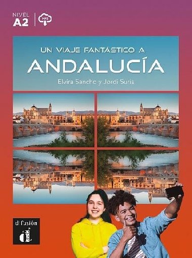 Un viaje fantstico a Andaluca (A2) - Libro + MP3 descargable - Sancho Elvira
