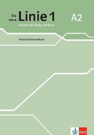 Die neue Linie 1 - 2 (A2) - Unterrichtshandbuch - Wirth Katja