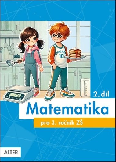 Matematika pro 3. ronk 1. dl - Blakov Rena, Matoukov Kvtoslava