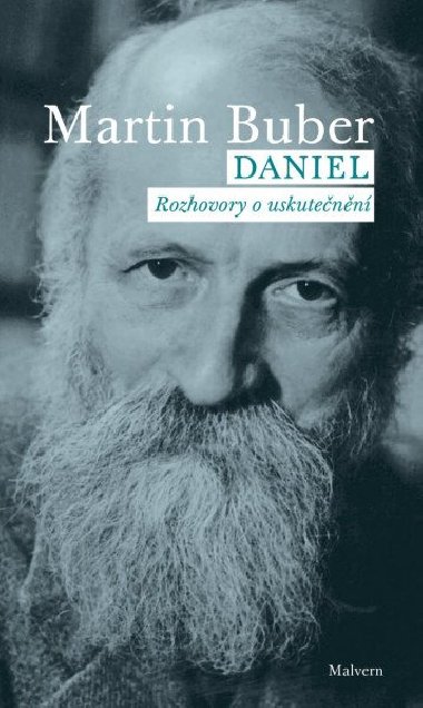 Daniel. Rozhovory o uskutenn - Martin Buber