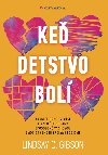 Ke detstvo bol - Lindsay  C. Gibson