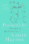 Pandora´s Jar : Women in the Greek Myths - Haynes Natalie