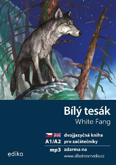 Bílý tesák - dvojjazyčná kniha pro začátečníky česky-anglicky - úroveň A1/A2 + mp3 ke stažení - Dana Olšovská