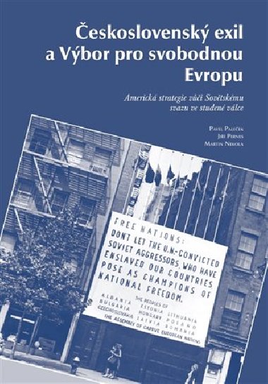 eskoslovensk exil a Vbor pro svobodnou Evropu - Martin Nekola,Pavel Paleek,Ji Pernes