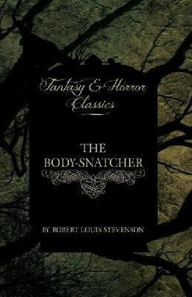 Body-Snatcher (Fantasy and Horror Classics) - Stevenson Robert Louis